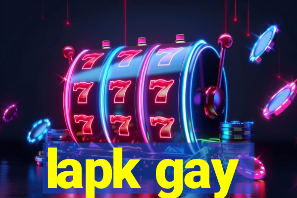 lapk gay